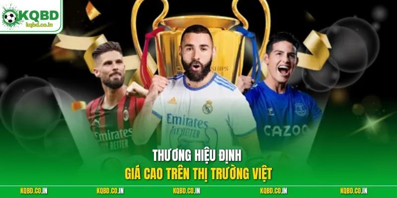 Thương hiệu định giá cao trên thị trường Việt