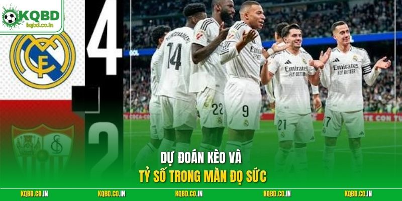 Dự đoán kèo và tỷ số trong màn đọ sức