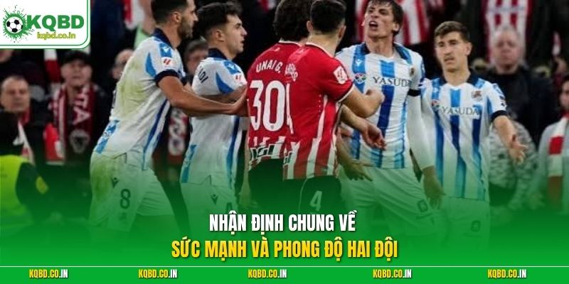 Nhận định chung về sức mạnh và phong độ hai đội